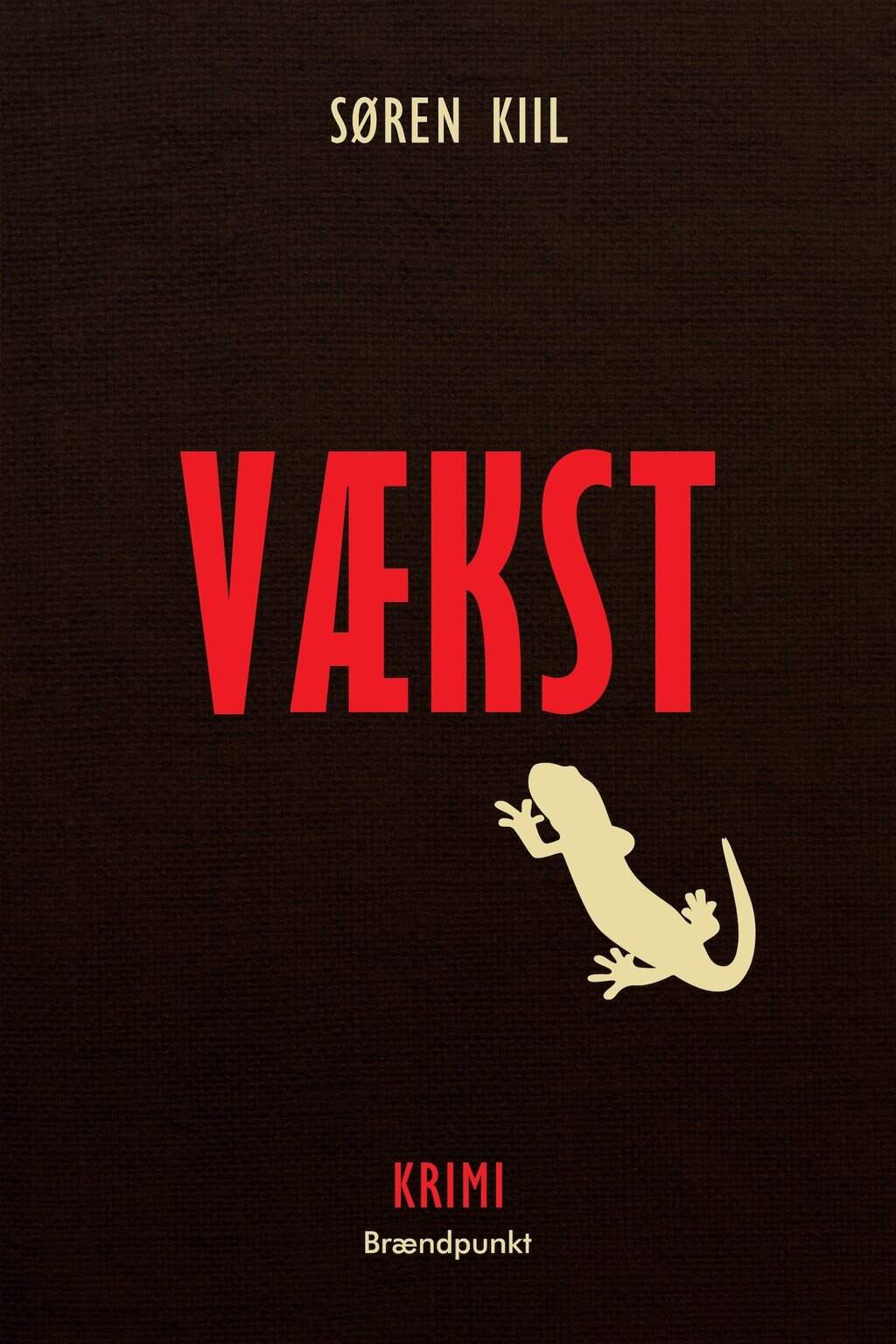 PRESSEMEDDELELSE - VÆKST – ny krimi af Søren Kiil PRESSEMEDDELELSE - VÆKST – ny krimi af Søren Kiil