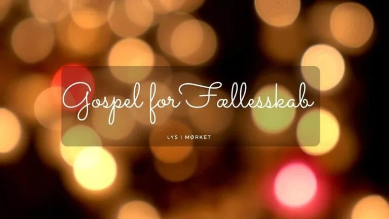 PRESSEMEDDELELSE – Lys i Mørket, Gospel for Fællesskab