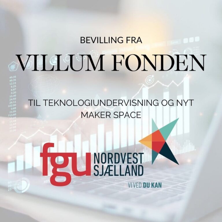 Villum Fonden støtter FGU Nordvestsjælland i etableringen af teknologiundervisning og Maker Space