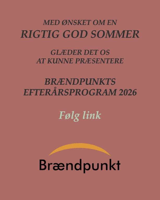 PRESSEMEDDELELSE - Brændpunkts efterårsprogram 2026