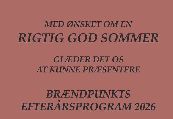 PRESSEMEDDELELSE - Brændpunkts efterårsprogram 2026