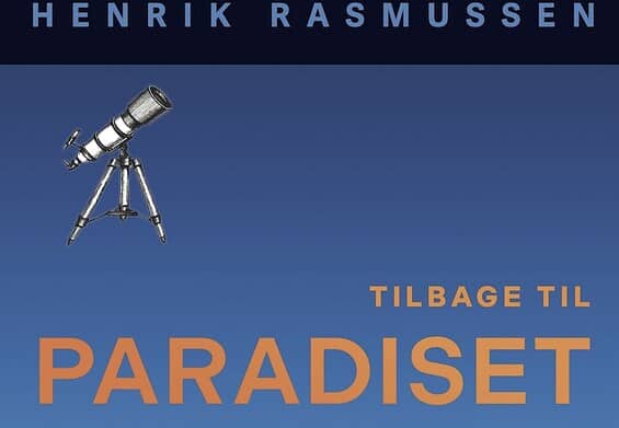 PRESSEMEDDELELSE - TILBAGE TIL PARADISET - Ny roman af Henrik Rasmussen